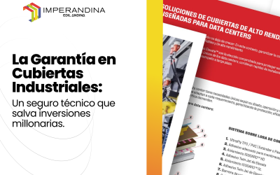 La Garantía en Cubiertas Industriales: un seguro técnico que salva inversiones millonarias.